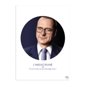 AFFICHE L'INDISCIPLINÉ BLEU JACQUES CHIRAC - ASAP