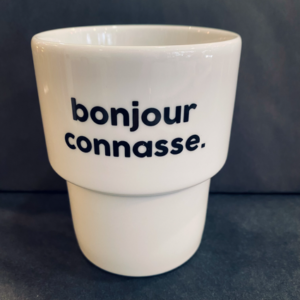 GOBELET BONJOUR CONNASSE - FÉLICIE AUSSI