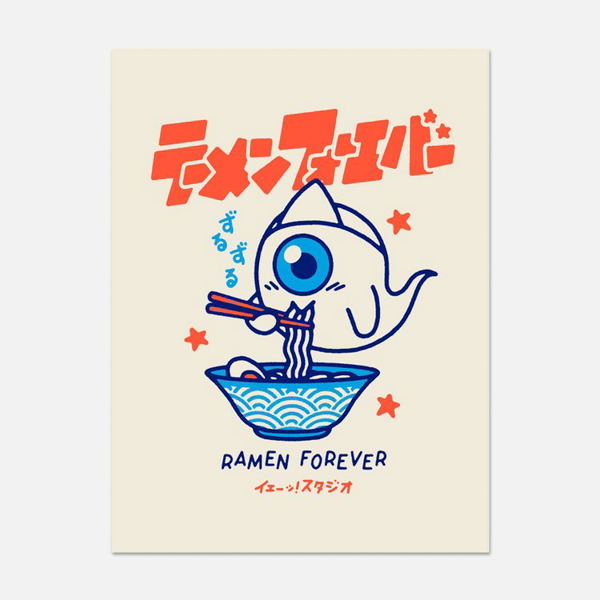 AFFICHE "RAMEN FOREVER" Sérigraphie format 30x40cm - YEAAAH! STUDIO