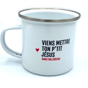 MUG EN METAL EMAILLÉ "VIENS METTRE TON P’TIT JÉSUS DANS MA CRÈCHE" - BIBICHE FAIT SON CIRQUE