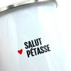 MUG EN METAL EMAILLÉ "SALUT PÉTASSE" - BIBICHE FAIT SON CIRQUE