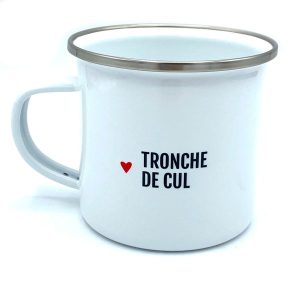 MUG EN METAL EMAILLÉ "TRONCHE DE CUL" - BIBICHE FAIT SON CIRQUE