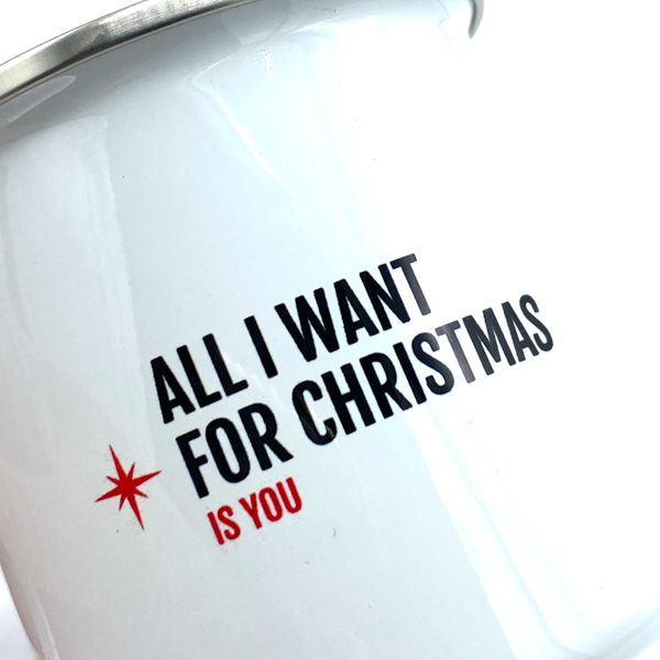 MUG EN METAL EMAILLÉ "ALL I WANT FOR CHRISTMAS IS YOU" - BIBICHE FAIT SON CIRQUE