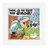 DIGIGRAPHIE JE NE SUIS PAS GROS 40X50 PAR UDERZO - ATELIER CONTEMPORAIN