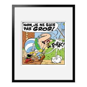 DIGIGRAPHIE JE NE SUIS PAS GROS 40X50 PAR UDERZO CADRE NOIR - ATELIER CONTEMPORAIN